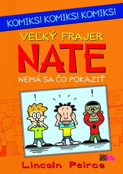 obálka: Veľký frajer Nate - Nemá sa čo pokaziť