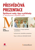 obálka: Přesvědčivá prezentace - Špičkové rady, tipy a příklady – 2., aktualizované a doplněné vydání