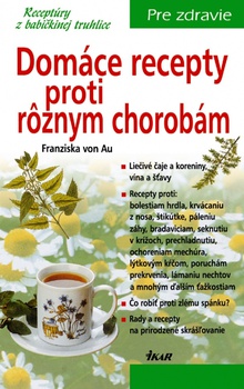 obálka: Domáce recepty proti rôznym chorobám, 3. vydanie