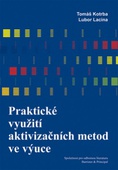 obálka: Praktické využití aktivizačních metod ve výuce