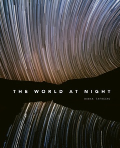 obálka: Babak Tafreshi | The World at Night : Spectacular photographs of the night sky