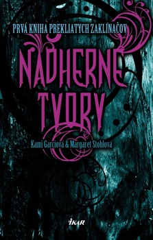 obálka: Nádherné tvory (Kniha prekliatych zaklínačov 1)
