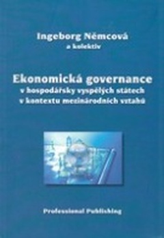 obálka: Ekonomická governance v hospodářsky vyspělých státech v kontextu mezinárodních vztahů