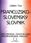obálka: Francúzsko-slovenský slovník: diplomacia, politológia, medzinárodné právo