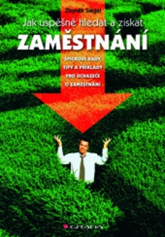 obálka: Jak úspěšně hledat a získat zaměstnání