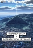 obálka: Pyramidy světa a bosenské údolí pyramid
