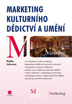 obálka: Marketing kulturního dědictví a umění - Art marketing v praxi