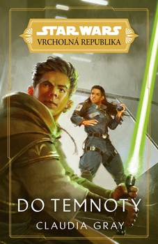 obálka: Star Wars - Vrcholná Republika - Do temnoty