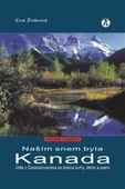 obálka: Našim snem byla Kanada - 2. vydání