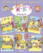 obálka: Učíme sa slušne správať: Doma