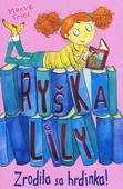 obálka: Ryška Lily - Zrodila sa hrdinka