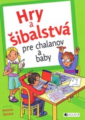 obálka: Hry a šibalstvá pre chalanov a baby