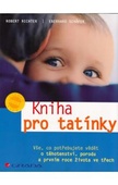 obálka: Kniha pro tatínky - Vše, co potřebujete vědět o těhotenství...