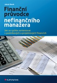 obálka: Finanční průvodce nefinančního manažera - Jak se rychle zorientovat v podnikových a projektových financích