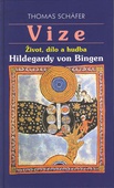 obálka: Vize - Život, dílo a hudba Hildegardy von Bingen