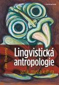 obálka: Lingvistická antropologie - jazyk, mysl a kultura