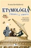 obálka: Etymológia záhadná aj zábavná