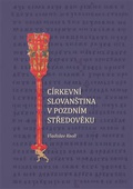 obálka: Církevní slovanština v pozdním středověku