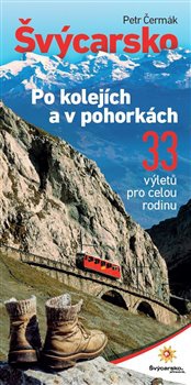 obálka: Švýcarsko po kolejích a v pohorkách