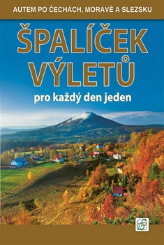 obálka: Špalíček 1. výletů pro každý den jeden - Autem po Čechách, Moravě a Slezsku