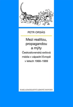 obálka: Mezi realitou, propagandou a mýty