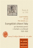 obálka: Evangelické církevní řády pro šlechtická panství v Čechách a na Moravě 15201620