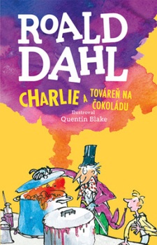obálka: Charlie a továreň na čokoládu