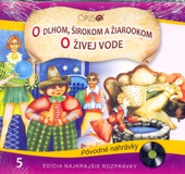 obálka: CD-Najkrajšie rozprávky 5-O dlhom, širokom a žiarookom, O živej vode