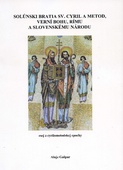 obálka: Solúnski bratia sv. Cyril a Metod, verní Bohu, Rímu a slovenskému národu