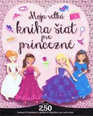 obálka: Moja veľká kniha šiat pre princezné