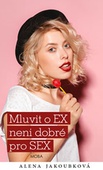obálka: Mluvit o EX není dobré pro SEX
