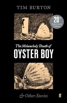 obálka: Tim Burton | The Melancholy Death of Oyster Boy
