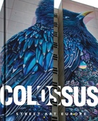 obálka: Colossus. Street Art Europe