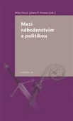 obálka: Mezi náboženstvím a politikou