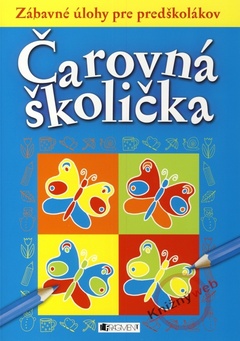 obálka: Čarovná školička - Zábavné úlohy pre predškolákov