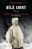 obálka: Bílá smrt - Příběh legendárního odstřelovače Zimní války Sima Häyhäho