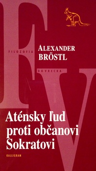 obálka: ATÉNSKY ĽUD PROTI OBČANOVI SOKRATOVI
