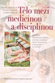 obálka: Tělo mezi medicínou a disciplínou