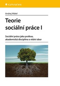 obálka: Teorie sociální práce I - Sociální práce