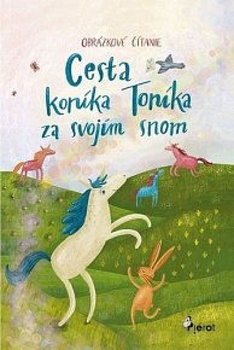obálka: Cesta koníka Toníka za svojím snom