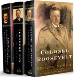 obálka: Edmund Morris's TheodThe Rise of Theodore Roosevelt, Theodore Rex, and Colonel Roosevelt