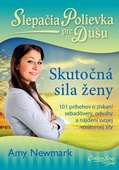 obálka: Slepačia polievka pre dušu: Skutočná sila ženy