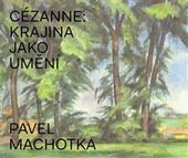 obálka: Cézanne: Krajina jako umění