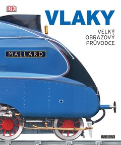 obálka: VLAKY: velký obrazový průvodce