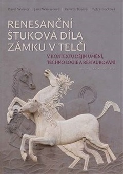 obálka: Renesanční štuková díla zámku v Telči