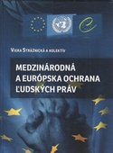 obálka: Medzinárodná a európska ochrana ľudských práv