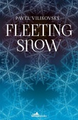 obálka: Pavel Vilikovský | Fleeting Snow