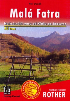 obálka: MALÁ FATRA NEJKRÁSNEJŠÍ TRASY OD KĽAKU PO ROZSUTEC