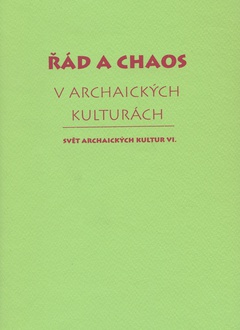 obálka: Řád a chaos v archaických kulturách VI.