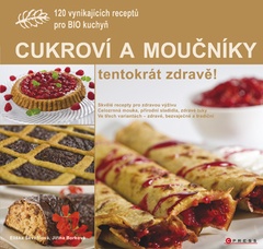 obálka: Cukroví a moučníky - tentokrát zdravě!
